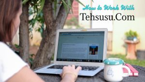 How to Work With Tehsusu.com