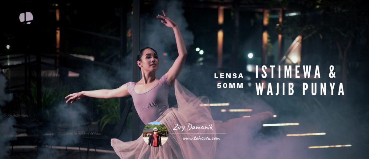 Lensa 50mm Istimewa dan Wajib Punya