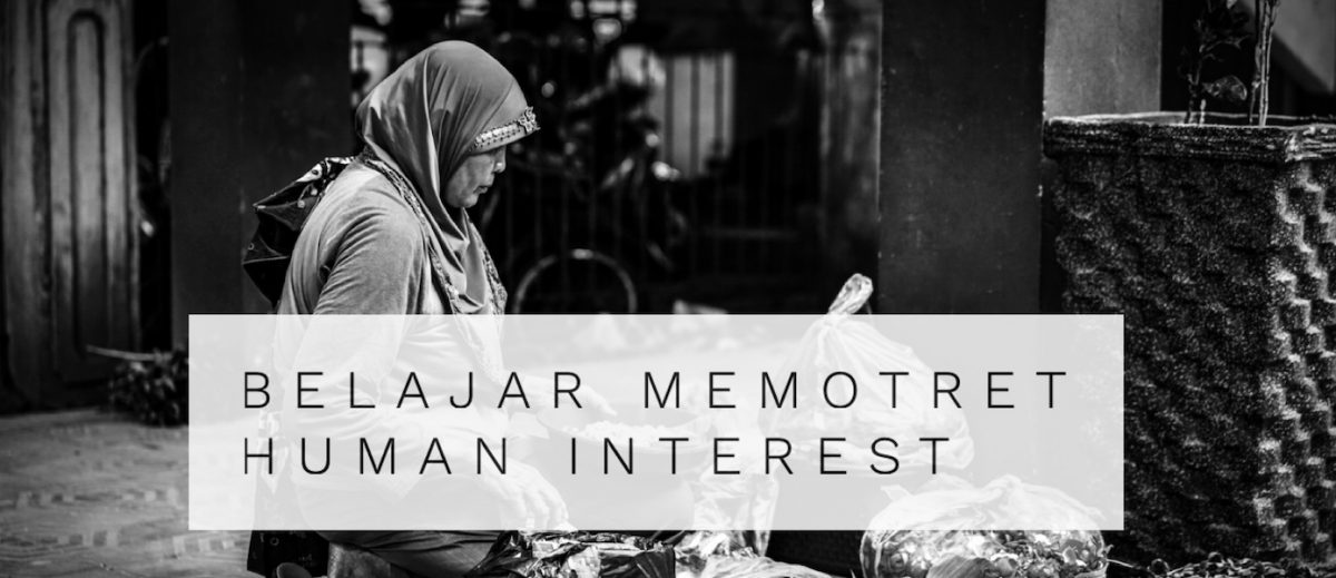 belajar memotret human interest