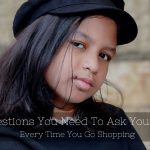 Questions You Need To Ask Yourself Every Time You Go Shopping