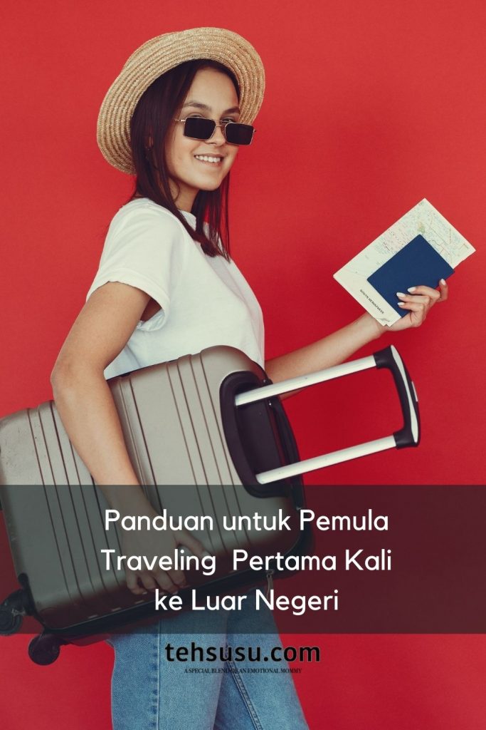 Tips Traveling Pertama Kali ke Luar Negeri