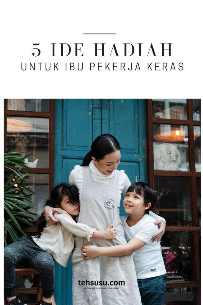 Ide Hadiah untuk Ibu Pekerja Keras.jpg