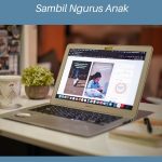 Tips Tetap Waras Saat Bekerja dari Rumah dan Sambil Ngurus Anak