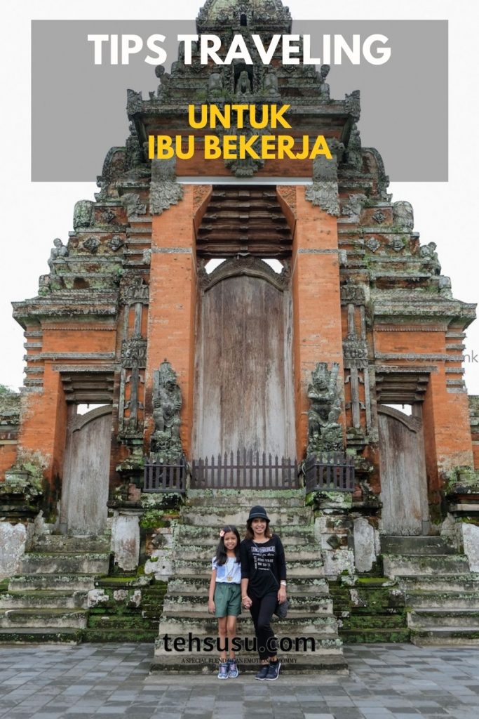 Tips Traveling untuk Ibu Bekerja