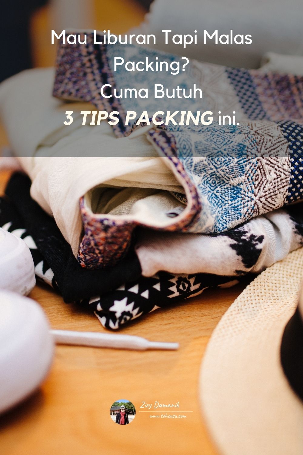tips packing efektif buat liburan