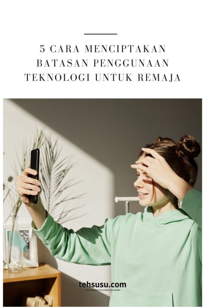 Cara Menciptakan Batasan Penggunaan Teknologi untuk Remaja