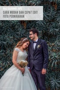 tips edit foto pernikahan